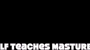 mature woman teaches masturbation techniques