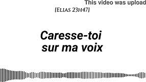 caresse-toi sur ma voix d'homme asmr érotique instructions doigtage fantasme sensuel ??