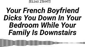 French Boyfriend Pounds Your Wet Pussy Hard While Family Hears Teasing Moans Creampie