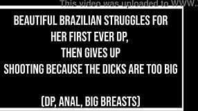 Super Cute Brazilian Fights First DP But Dicks Too Big Anal ATM!